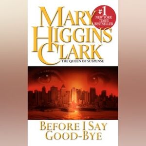 🎁Free🎁Book: Before I Say Good-Bye Mary Higgins Clark New York Times BestSeller